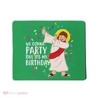 We Gonna Party Like It's My Birthday Dabbing Jesus Mousepad thumb 0