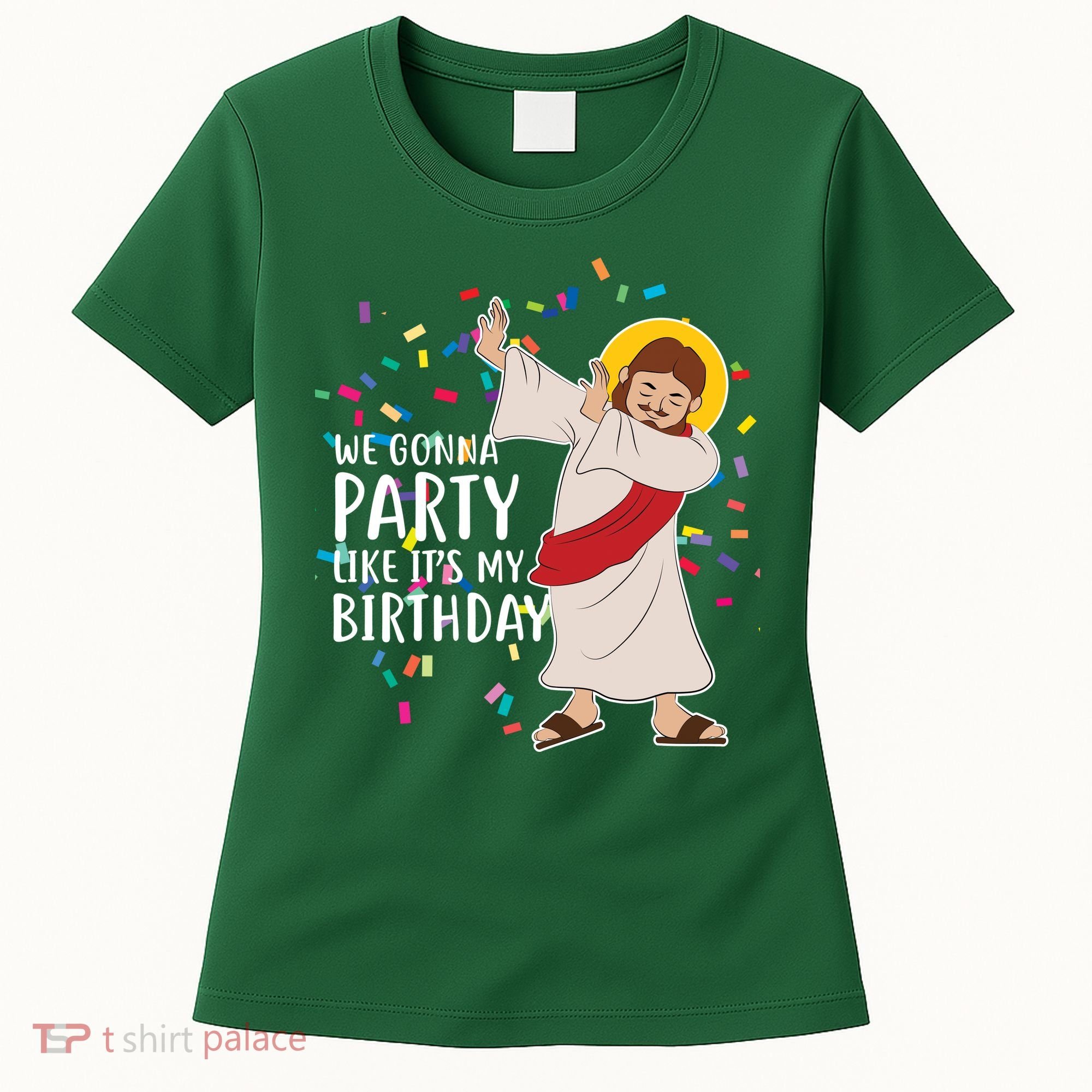 We Gonna Party Like It's My Birthday Dabbing Jesus Women's T-Shirt