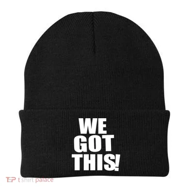 We Got This! Beanie