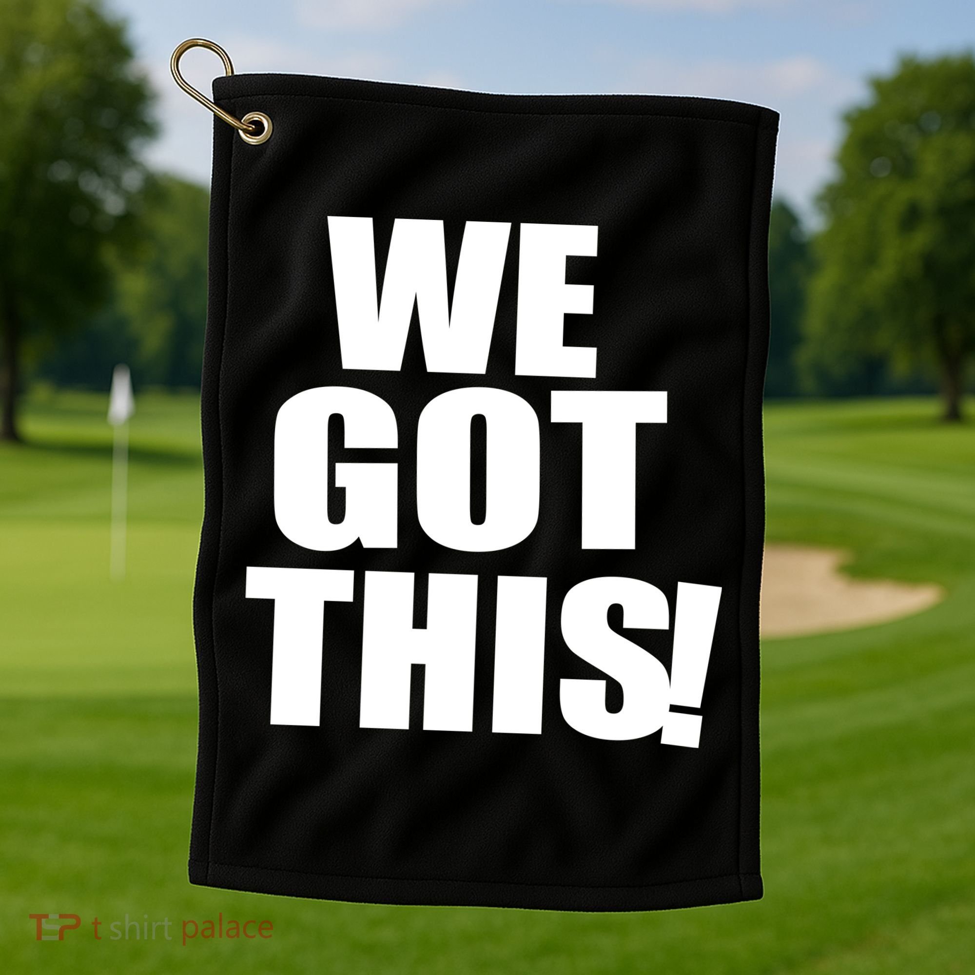 We Got This! Golf Towel