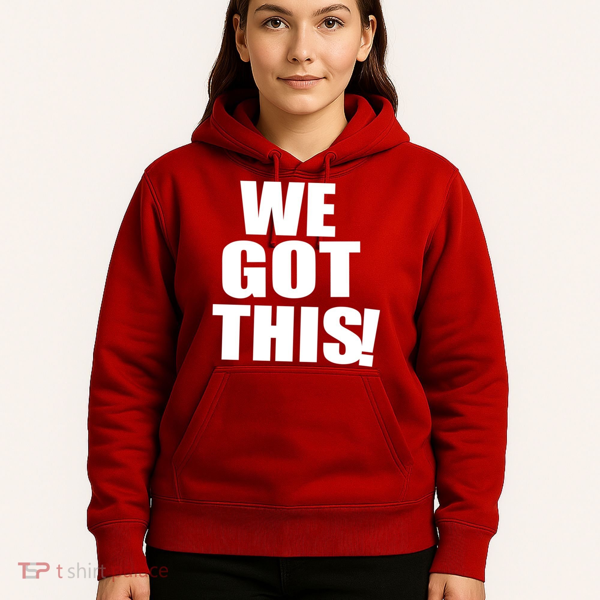 We Got This! Hoodie