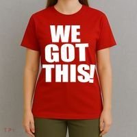 We Got This! T-Shirt thumb 4