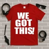 We Got This! T-Shirt thumb 5