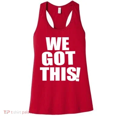 We Got This! Women's Tank Top