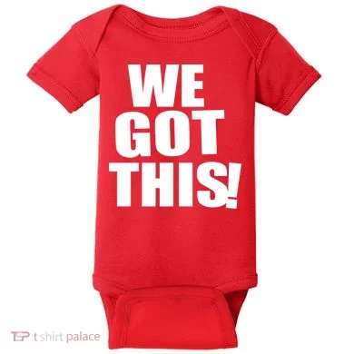 We Got This! Baby Bodysuit
