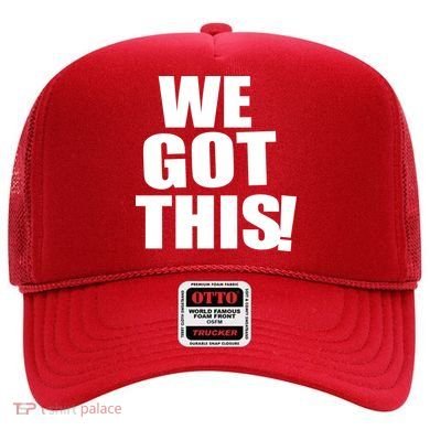 We Got This! Hat
