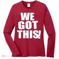 We Got This! Women's Long Sleeve Shirt thumb 0
