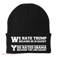We Hate Trump Because He is Racist. You Hated Obama Because You Are Racist Beanie thumb 0