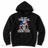 We Hunt The Evil You Pretend Doesn't Exist Hoodie thumb 0