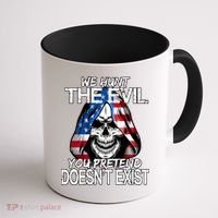 We Hunt The Evil You Pretend Doesn't Exist Coffee Mug thumb 1