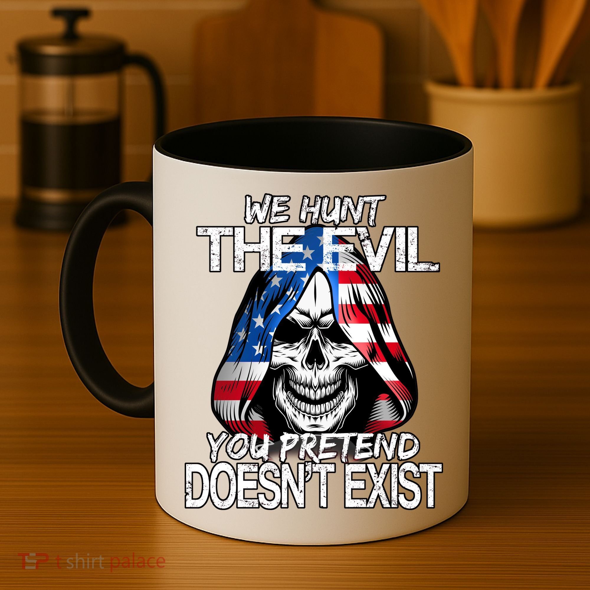 We Hunt The Evil You Pretend Doesn't Exist Coffee Mug