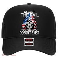 We Hunt The Evil You Pretend Doesn't Exist Hat thumb 0