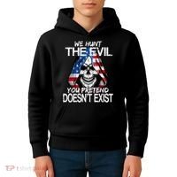 We Hunt The Evil You Pretend Doesn't Exist Kids Hoodie thumb 4