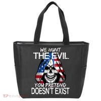 We Hunt The Evil You Pretend Doesn't Exist Tote Bag thumb 0