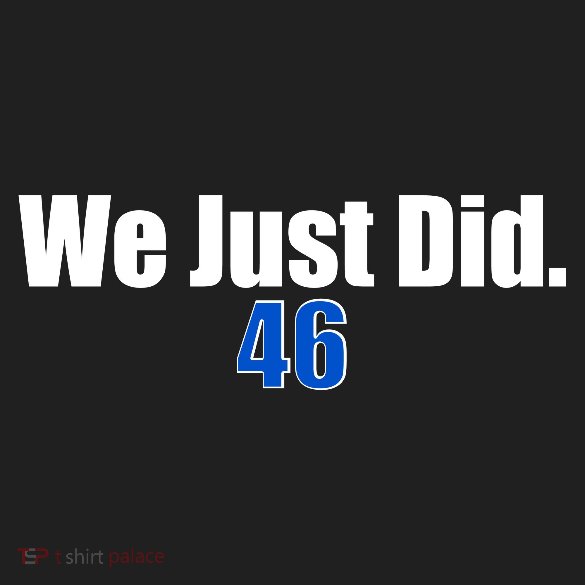 We Just Did 46th President Women's Sweatshirt