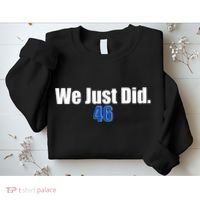 We Just Did 46th President Sweatshirt thumb 2