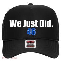 We Just Did 46th President Hat thumb 0