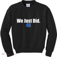 We Just Did 46th President Kids Sweatshirt thumb 0