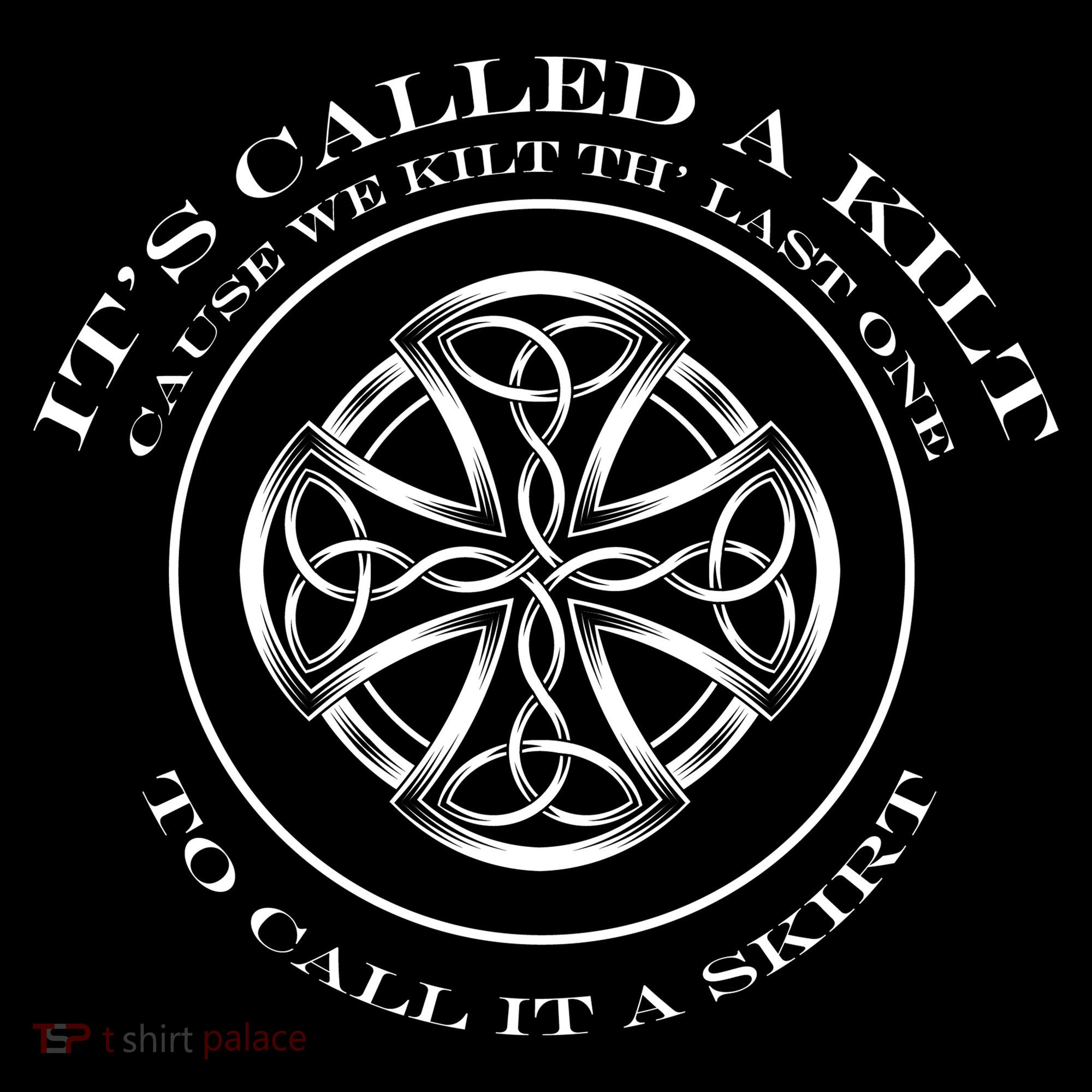 We Kilt The Last One That Its Called A Skirt Coffee Mug