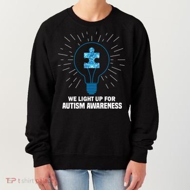 We Light It Up For Autism Awareness Women's Sweatshirt