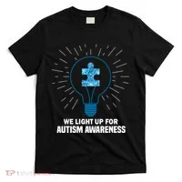 We Light It Up For Autism Awareness T-Shirt thumb 0