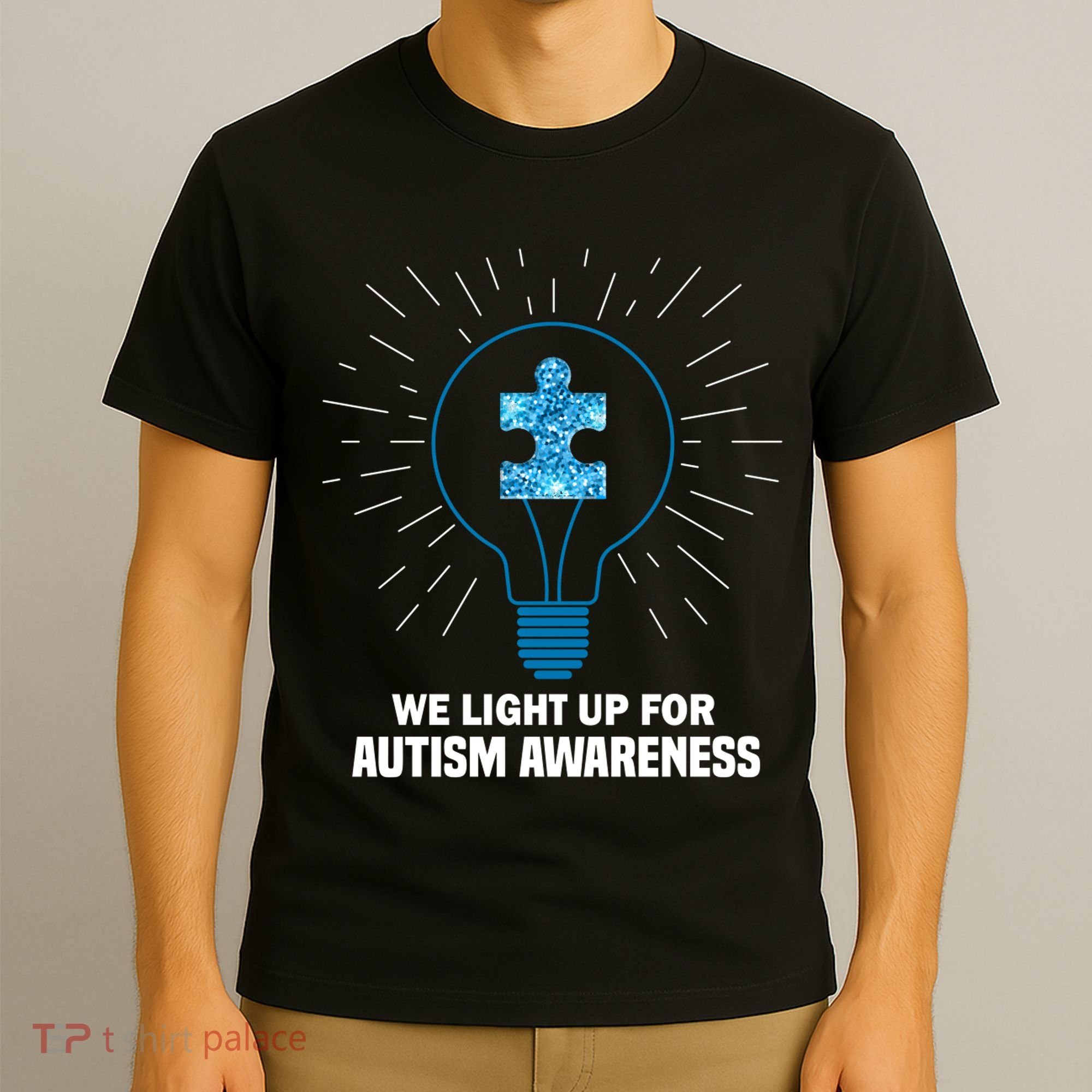 We Light It Up For Autism Awareness T-Shirt