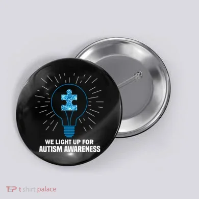 We Light It Up For Autism Awareness Button