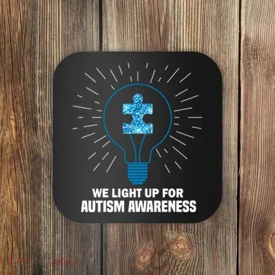 We Light It Up For Autism Awareness Coaster