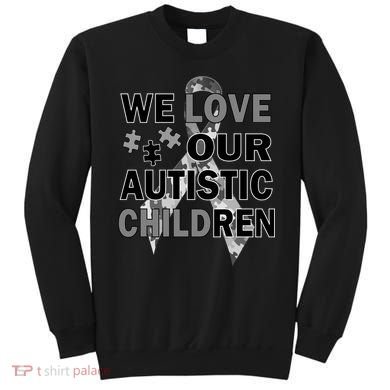 We Love Our Autistic Children Sweatshirt