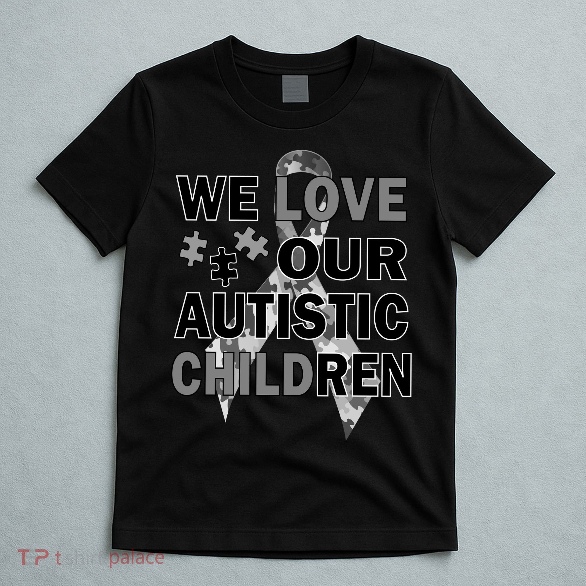 We Love Our Autistic Children T-Shirt