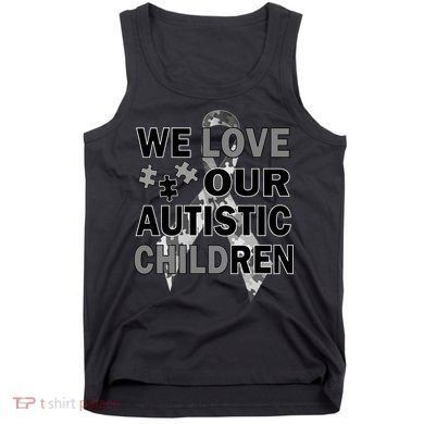 We Love Our Autistic Children Tank Top
