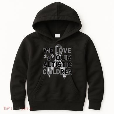 We Love Our Autistic Children Kids Hoodie