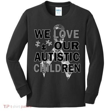 We Love Our Autistic Children Kids Long Sleeve Shirt