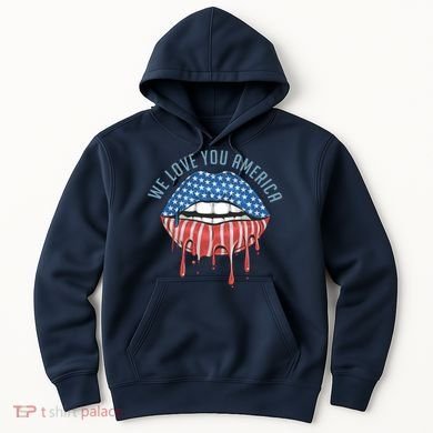 We Love You America Lips Hoodie