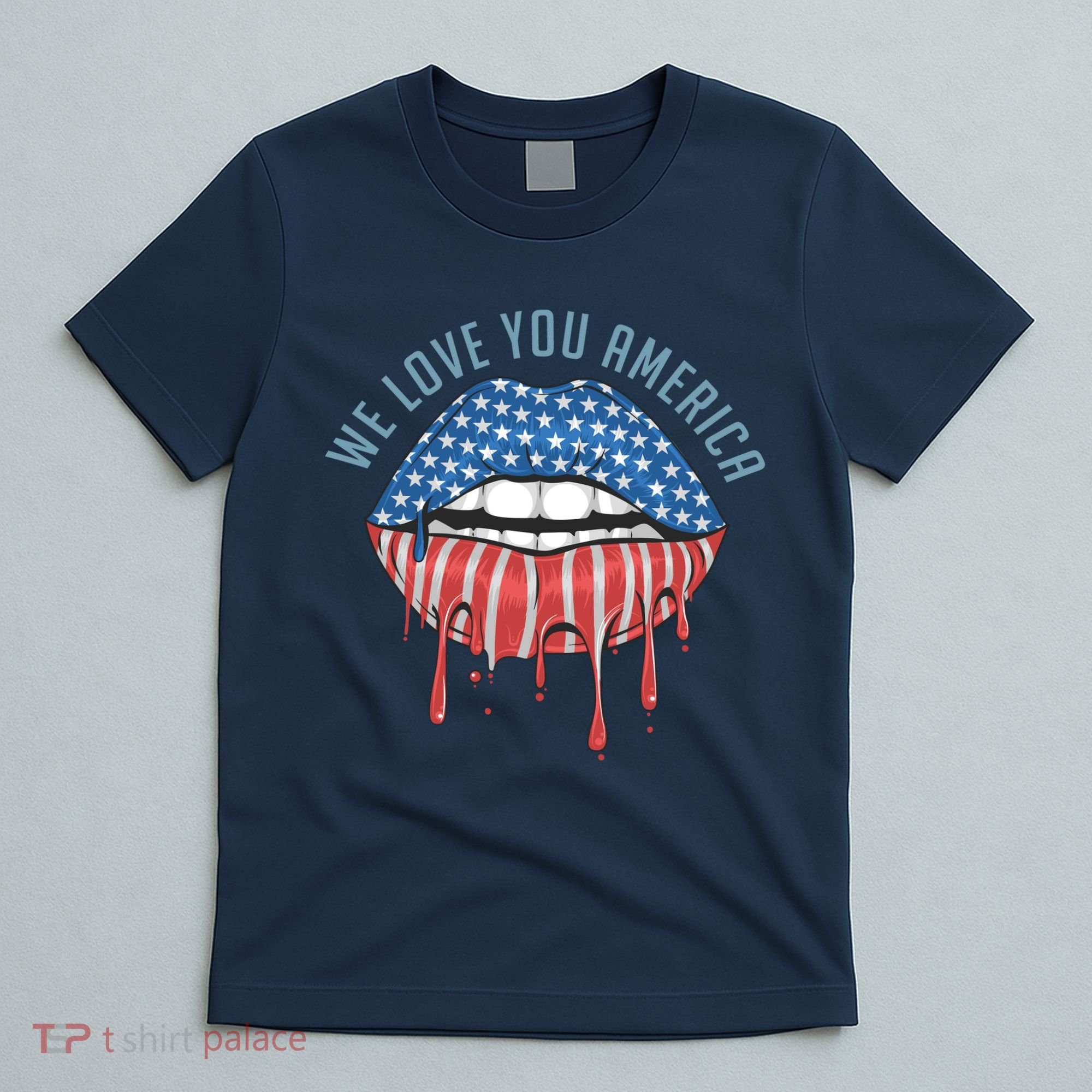 We Love You America Lips T-Shirt