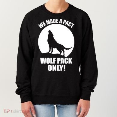 We Made A Pact Wolf Pack Only Women's Sweatshirt