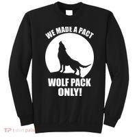 We Made A Pact Wolf Pack Only Sweatshirt thumb 0
