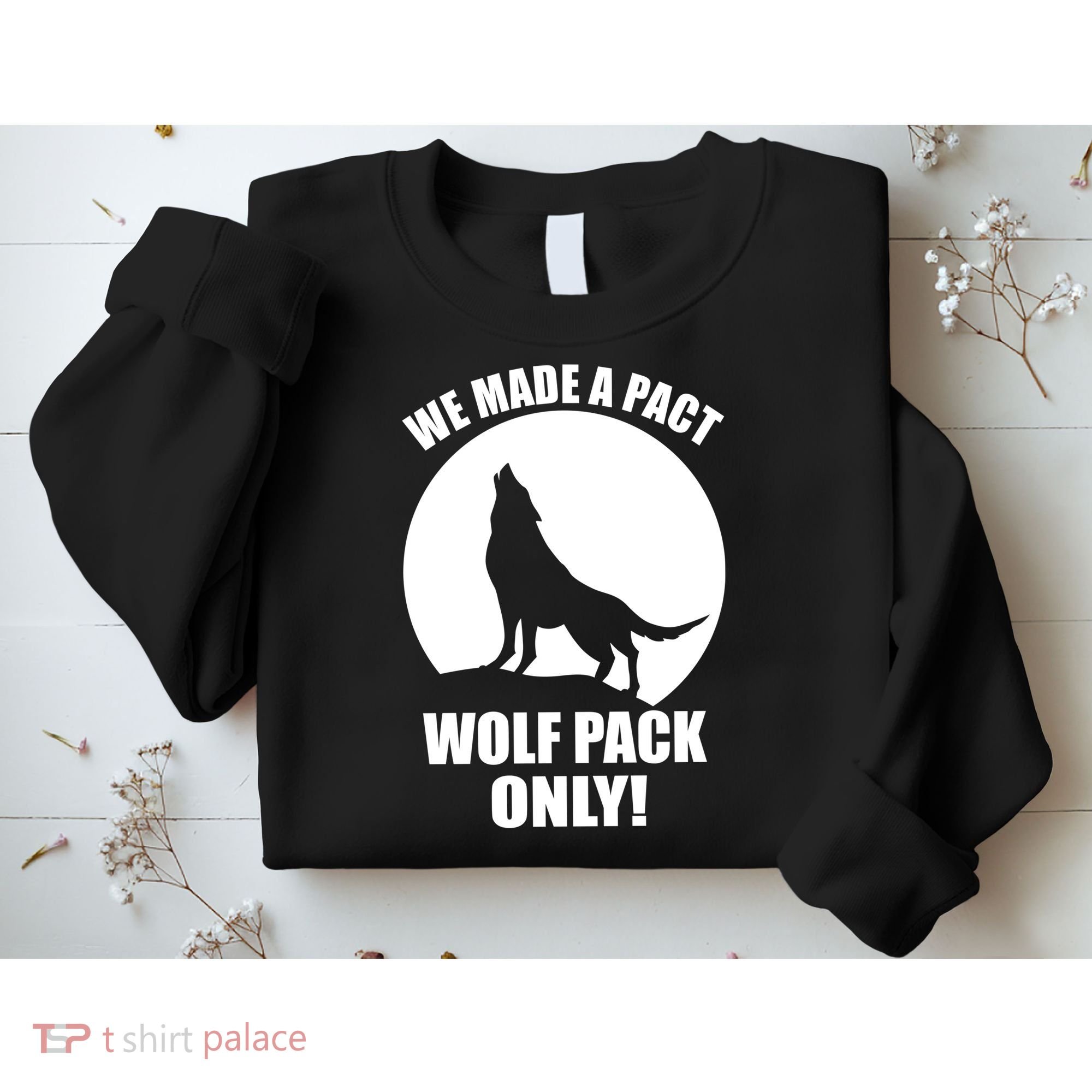 We Made A Pact Wolf Pack Only Sweatshirt