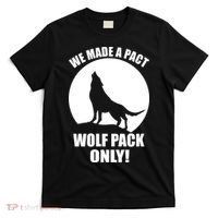 We Made A Pact Wolf Pack Only T-Shirt thumb 0