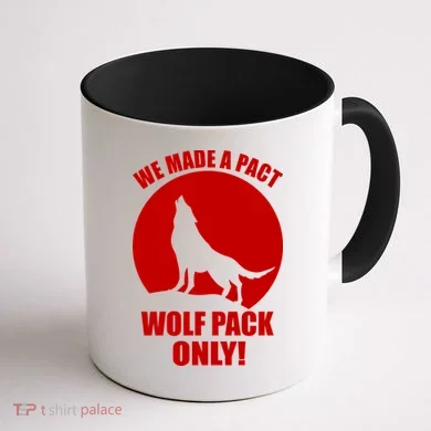 We Made A Pact Wolf Pack Only Coffee Mug back