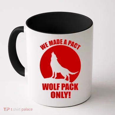 We Made A Pact Wolf Pack Only Coffee Mug