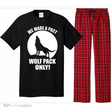 We Made A Pact Wolf Pack Only Pajama Set
