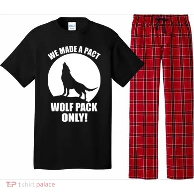 We Made A Pact Wolf Pack Only Pajama Set