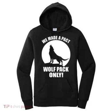 We Made A Pact Wolf Pack Only Women's Hoodie
