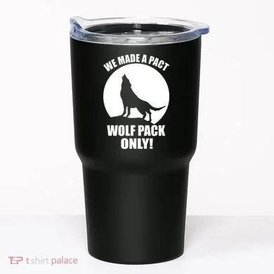 We Made A Pact Wolf Pack Only Tumbler