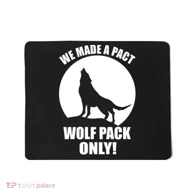 We Made A Pact Wolf Pack Only Mousepad