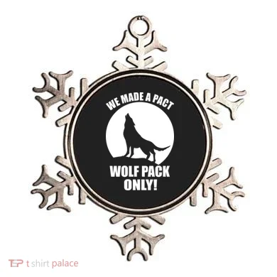 We Made A Pact Wolf Pack Only Ornament