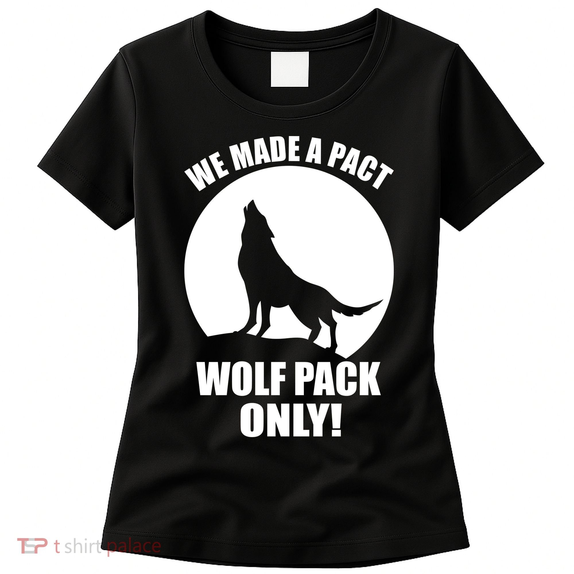 We Made A Pact Wolf Pack Only Women's T-Shirt