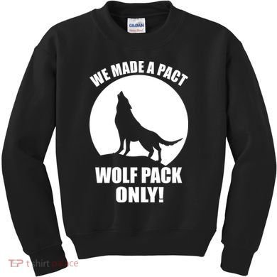 We Made A Pact Wolf Pack Only Kids Sweatshirt