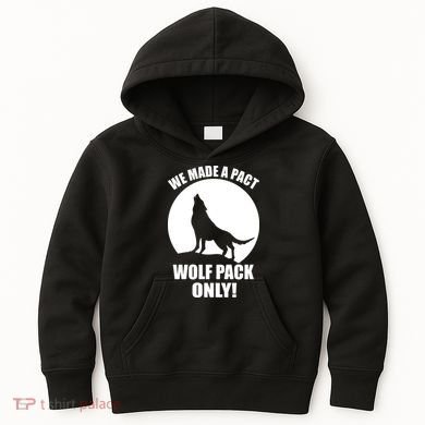 We Made A Pact Wolf Pack Only Kids Hoodie
